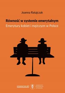 Równość w systemie emerytalnym. Emerytury kobiet i mężczyzn w Polsce