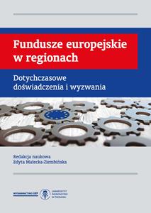 Fundusze europejskie w regionach. Dotychczasowe doświadczenia i wyzwania