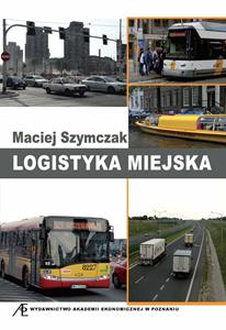 Okładka książki: Maciej Szymczak - Logistyka miejska