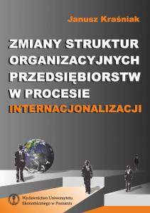 Zmiany struktur organizacyjnych przedsiębiorstw w procesie internacjonalizacji