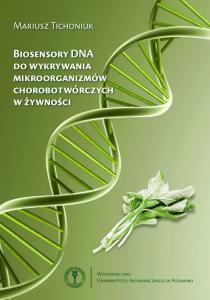 Biosensory DNA do wykrywania mikroorganizmów chorobotwórczych w żywności