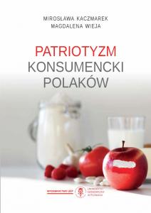 Okładka książki: Mirosława Kaczmarek, Magdalena Wieja - Patriotyzm konsumencki Polaków