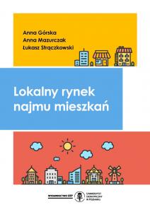 Okładka książki: Anna Górska, Anna Mazurczak, Łukasz Strączkowski - Lokalny rynek najmu mieszkań