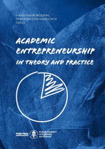 Academic entrepreneurship in theory and practice