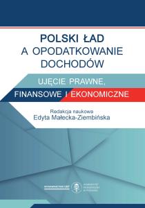 Polski Ład a opodatkowanie dochodów. Ujęcie prawne, finansowe i ekonomiczne