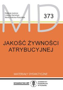 Okładka książki: Urszula Samotyja, Maria Sielicka-Różyńska (Editors) - Jakość żywności atrybucyjnej