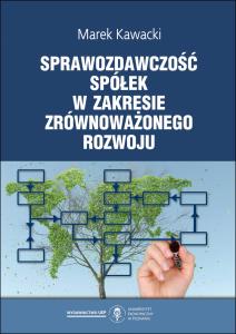 Okładka książki: Marek Kawacki - Sprawozdawczość spółek w zakresie zrównoważonego rozwoju
