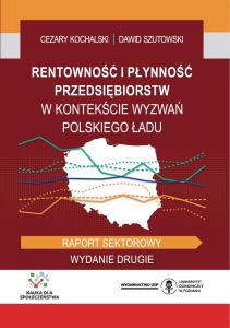 Rentowność i płynność przedsiębiorstw w kontekście wyzwań Polskiego Ładu. Raport sektorowy