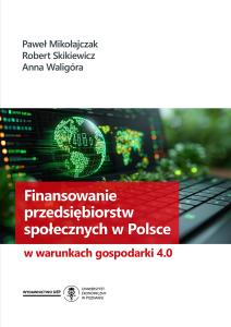 Finansowanie przedsiębiorstw społecznych w Polsce w warunkach gospodarki 4.0
