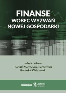 Okładka książki: Kamilla Marchewka-Bartkowiak, Krzysztof Waliszewski (Editors) - Finanse wobec wyzwań Nowej Gospodarki