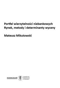 Portfel wierzytelności niebankowych. Rynek, metody i determinanty wyceny