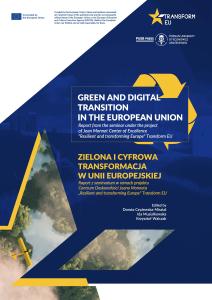 Green and digital transition in the European Union. Report from the seminar under the project of Jean Monnet Center of Excellence “Resilient and transforming Europe” Transform EU