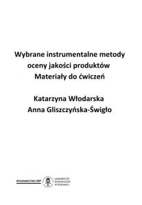 Wybrane instrumentalne metody oceny jakości produktów. Materiały do ćwiczeń