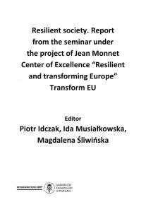 Resilient society. Report from the seminar under the project of Jean Monnet Center of Excellence “Resilient and transforming Europe” Transform EU